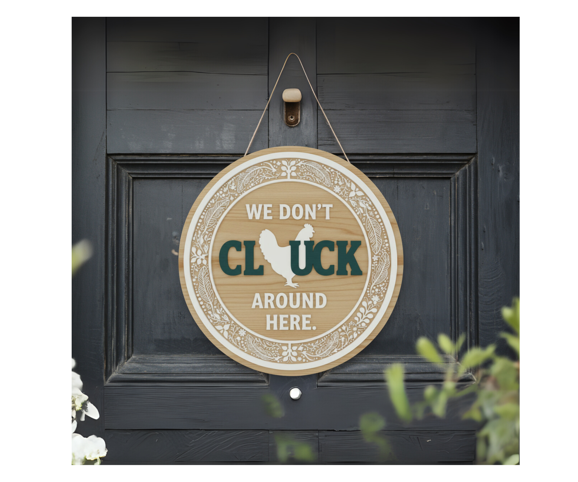 Cluck In & Stay Awhile Chicken Door Signs