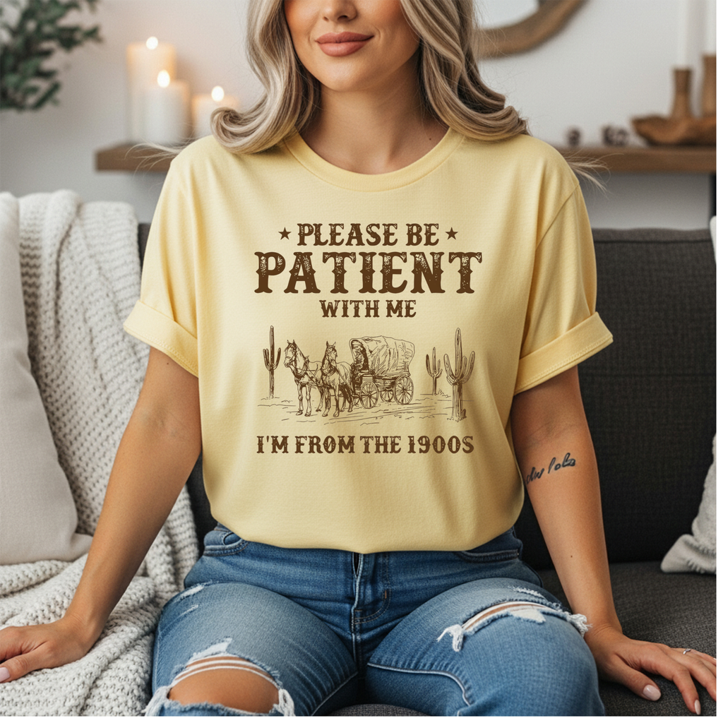“Please Be Patient With Me” Vintage Humor Western Graphic Tee