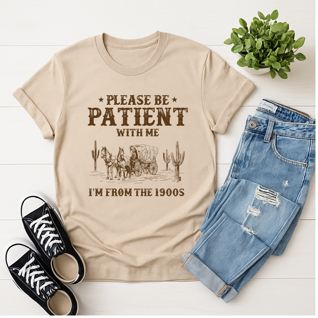 “Please Be Patient With Me” Vintage Humor Western Graphic Tee